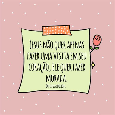 Deixe Jesus Fazer Morada Em Seu Coração Frases Motivacionais Cristãs