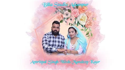 Amritpal Singh Weds Mandeep Kaur Wedding Ceremony Youtube