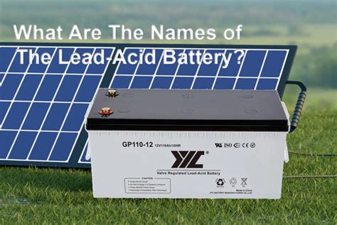 What Are The Names Of The Acid Lead Batteries Jyc Battery