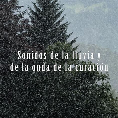 Play Sonidos De La Lluvia Y De La Onda De La Curaci N By Rain Sounds