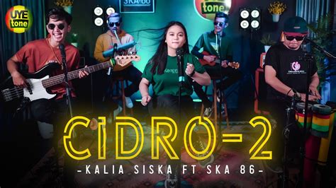 Cidro 2 Kalia Siska Ft SKA86 KENTRUNG Version YouTube