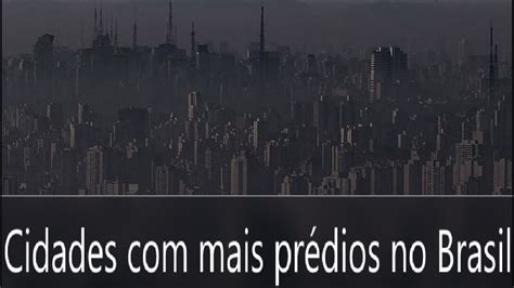 Cidades O Maior N Mero De Edif Cios Do Brasil Rip Emporis