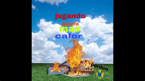 Hoy Estare Jugando Quiero Mas Calor YouTube