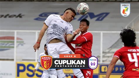 Grup B Badak Lampung Fc Vs Rans Cilegon Fc Youtube