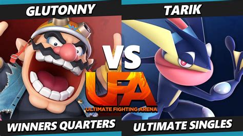 UFA 2023 Glutonny Wario Vs Tarik Kazuya Greninja Smash Ultimate