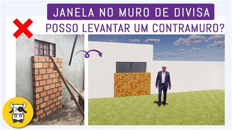 Meu Vizinho Construiu Uma Janela No Muro Posso Levantar Um Contramuro