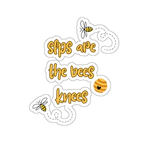 Slps Are The Bees Knees Sticker Perfect For Speech Therapists Peds