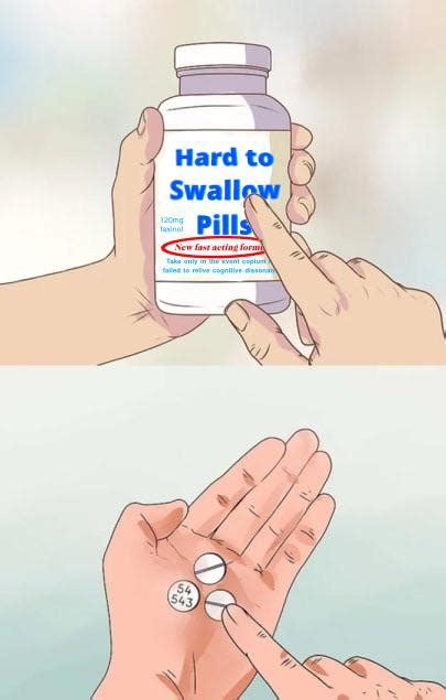 I Made A Label For The Hard To Swallow Pills Meme R Memetemplatesofficial