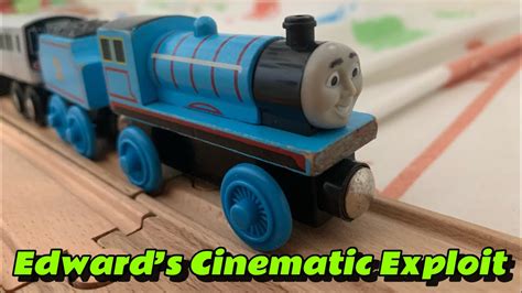 Edwards Cinematic Exploit Wooden Railway Remake Youtube