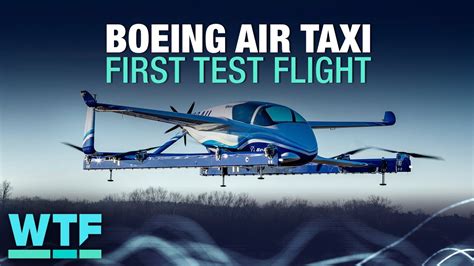 Boeing Air Taxi Completes First Test Flight What The Future Youtube