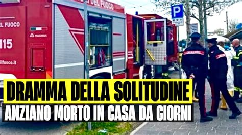 Tragedia Della Solitudine Anziano Morto Da Settimane In Casa