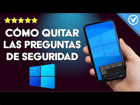 C Mo Quitar Las Preguntas De Seguridad En Windows Configurar Una