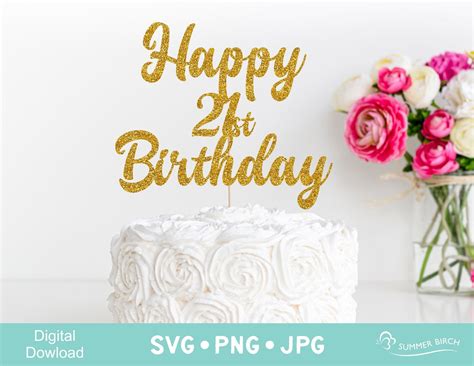 Happy 21st Birthday Cake Topper Svg Twenty One Svg Cake Etsy Canada