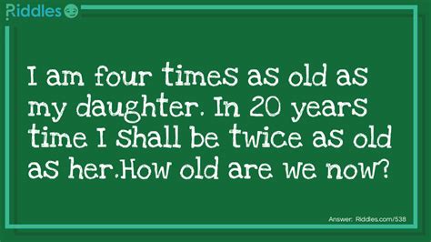 Four Times Older Thank My Daughter ... Riddle And Answer - Riddles.com