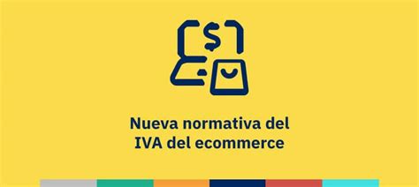 Nueva Normativa Del IVA Del Ecommerce Infoautonomos