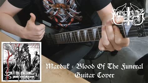 Marduk Blood Of The Funeral Guitar Cover YouTube