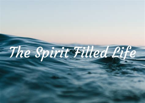 Message The Spirit Filled Life From Brian Fuller East Brandywine