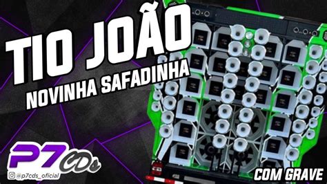 NOVINHA SAFADINHA HOJE EU VOU FALAR PRA TU EU QUERO É TU TIO JOÃO FEAT