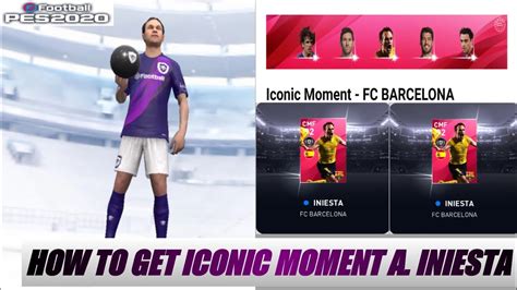 How To Get Iniesta Iconic Moment FC Barcelona Pes 2020 Mobile YouTube