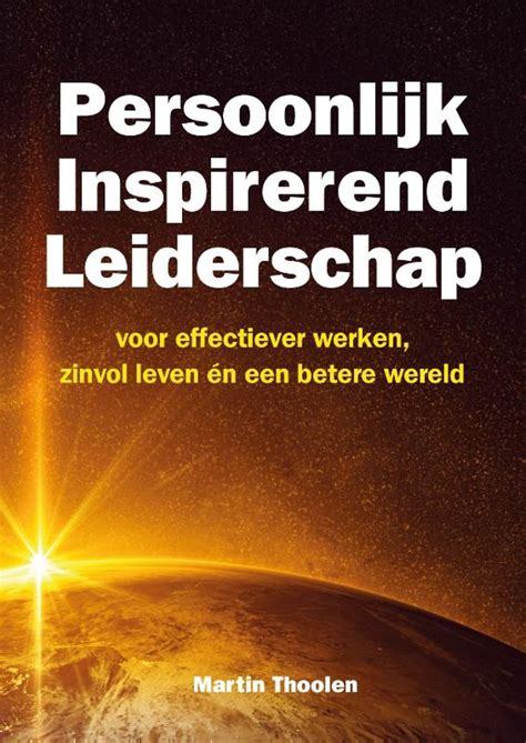 Persoonlijk Inspirerend Leiderschap Voor Effectiever Werken Zinvol