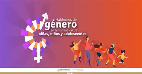 Hablemos De Género En La Formación De Niñas Niños Y Adolescentes