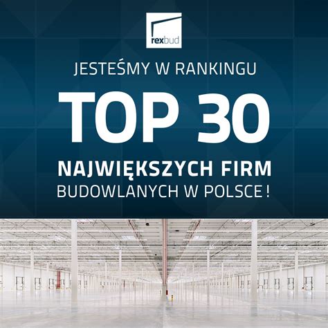 Jeste My W Rankingu Top Najwi Kszych Firm Budowlanych W Polsce