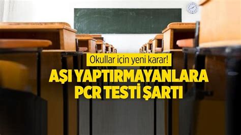 Yüz yüze eğitimde aşı olmayanlara PCR testi şartı FİB HABER