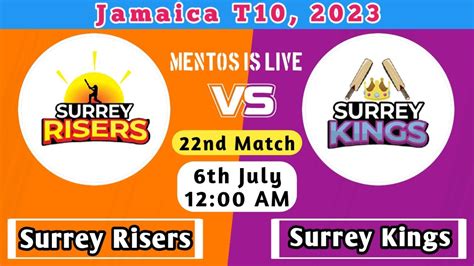 Surrey Risers Vs Surrey Kings Sri Vs Ski Jamaica T Live Scorecard