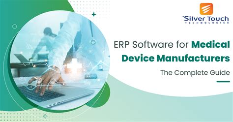 ERP For Medical Device Manufacturers The Complete Guide