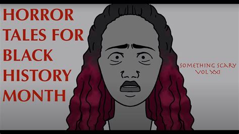 Horror Tales For Black History Month Something Scary Story Time