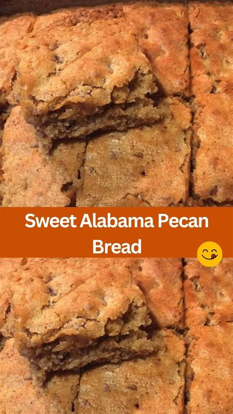 Sweet Alabama Pecan Bread Weeknight Recipes