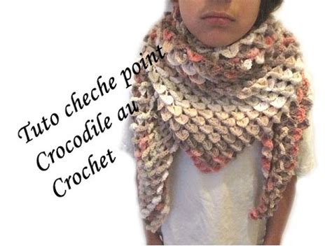 Tuto Crochet Cheche Chale Shawl Point Crocodile Au Crochet Youtube