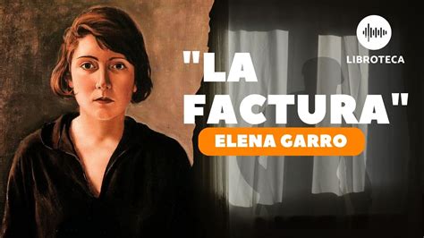 La Factura De Elena Garro Cuento Corto Audiolibro Lectura