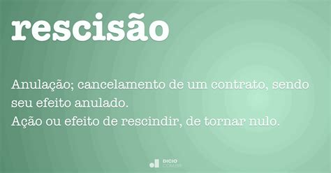O Que Significa Rescisão - Rescisão - Dicio, Dicionário Online de Português