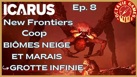 BIOMES NEIGE MARAIS ET GROTTE INFINIE ICARUS NEW FRONTIERS