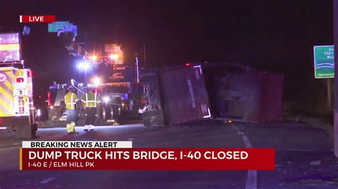 Traffic Dump Truck Hits Bridge I 40 Closed Youtube