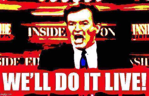 Bill Oreilly Well Do It Live Deep Fried Blank Template Imgflip