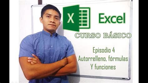 EXCEL BÁSICO Episodio 4 Autorrelleno fórmulas y funciones YouTube