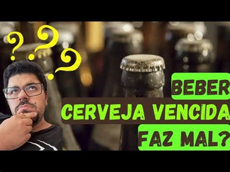 Posso Beber Cerveja Vencida Bohemia Puro Malte Youtube