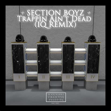 Stream Iq Listen To Section Boyz Trappin Aint Dead Iq Remix