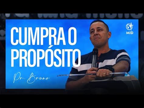 Cumpra o seu propósito Pr Bruno Culto de celebração 17 09 2023