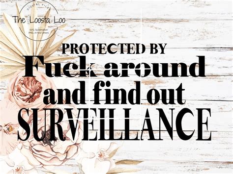 Fuck Around Find Out SVG PNG Surveillance Sign Fuck Around Sign
