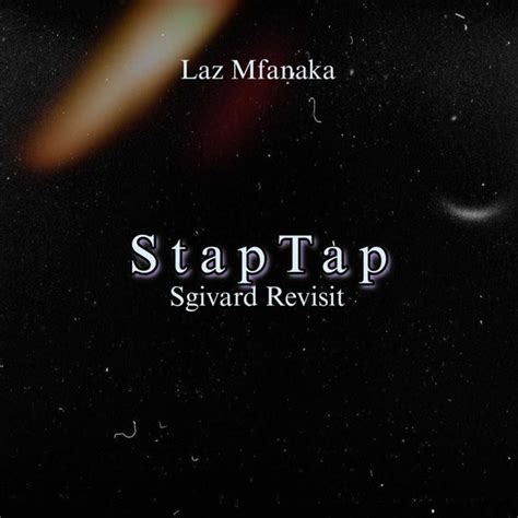 Staptap Sgivard Revisit Single By Laz Mfanaka Spotify