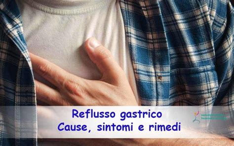 Reflusso Gastrico Cause Sintomi E Rimedi Naturopataonline