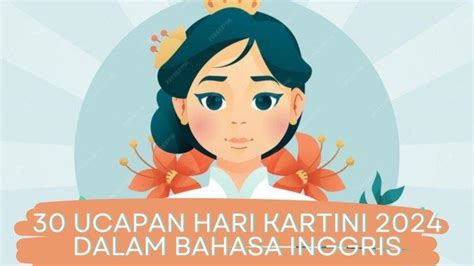 30 Ucapan Hari Kartini 2024 Dalam Bahasa Inggris Lengkap Dengan Artinya