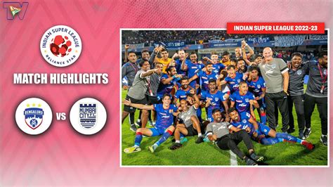 Bengaluru Fc Vs Mumbai City Full Penalty Shootout Isl 2022 23