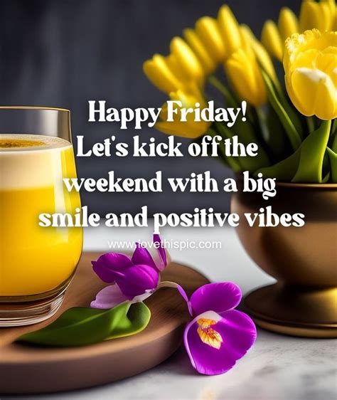 Happy Friday Let S Kick Off The Weekend With A Big Smile And Positive