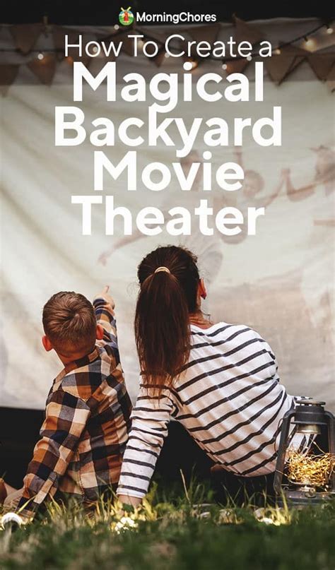 How To Create A Magical Movie Theater In Your Backyard Backyard Movie