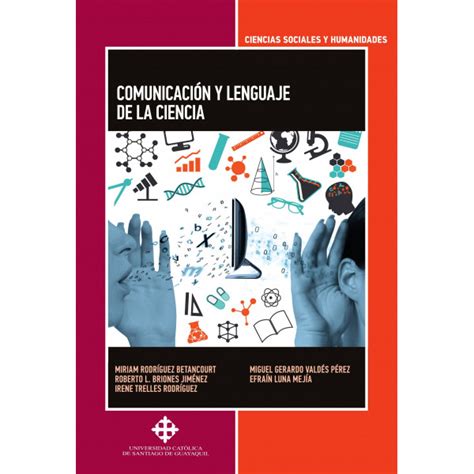 Comunicación Y Lenguaje De La Ciencia