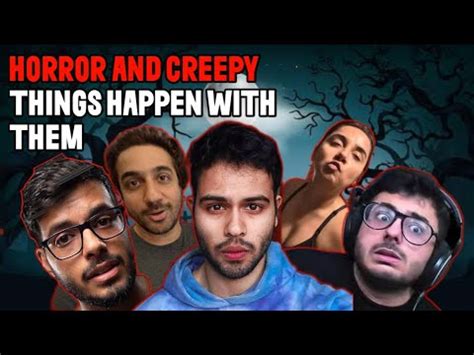 All These Youtubers Have Horror And Creepy Incident Scary Video